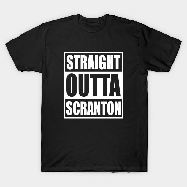 straight outta scranton T-Shirt by upcs